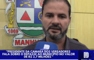 Presidente da Câmara dos Vereadores fala sobre o repasse ao município no valor de r$ 3,7 milhões