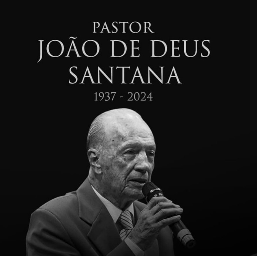 NOTA DE FALECIMENTO: Pastor João de Deus Santana